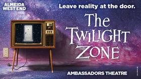 Book Now For THE TWILIGHT ZONE in the West End 