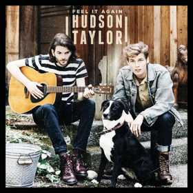 Hudson Taylor Release New EP FEEL IT AGAIN Available Today  Image