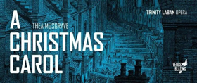 Trinity Laban Celebrates Thea Musgrave's 90th Birthday With A CHRISTMAS CAROL 