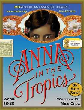 Metropolitan Ensemble Theatre Presents ANNA IN THE TROPICS  Image