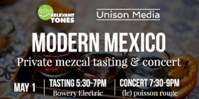 MODERN MEXICO, A Guided Rare Mezcal Tasting & Contemporary Classical Music Performance Coming to NYC Image