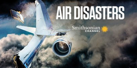 AIR DISASTERS Returns to Smithsonian Channel Image