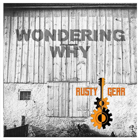 American Singer-Songwriter Rusty Gear Releases Country Single WONDERING WHY to Music Row Radio Image