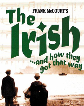 Warner Stage Company Presents THE IRISH...AND HOW THEY GOT THAT WAY 
