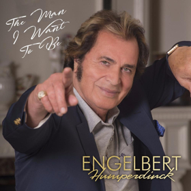 Vocal Legend Englebert Humperdinck's 'The Man I Want To Be' Out Today Image