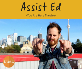 You Are Here Theatre Presents ASSIST ED Image