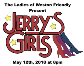 The Ladies of Weston Friendly Present JERRY'S GIRL 