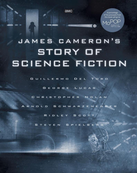 James Cameron's Story of Science Fiction Offers a Closer Look into AMC's New Original Series 
