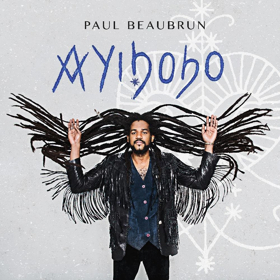 Paul Beaubrun Announces Album AYIBOBO Out May 11 via Ropeadope 