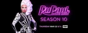 RUPAUL'S DRAG RACE 'Ru-veals' Guest Judges for Highly Anticipated Season 10 Premiering 3/22 