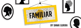 Seattle Rep Announces Casting For FAMILIAR By Danai Gurira Image