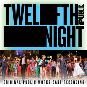 The Public's TWELFTH NIGHT Original Public Works Cast Recording to Be Released 