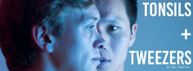 Review: Friendships, Fitting In And Fear Of Letting Go Play Out In TONSILS + TWEEZERS Image