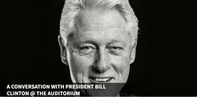 Auditorium Theatre Announces a Conversation with Bill Clinton 