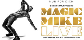 Channing Tatum's MAGIC MIKE LIVE To Open In Berlin 