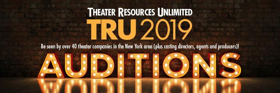 Theater Resources Unlimited Announces The 2019 Audition Weekend Image