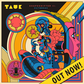 TAUK Releases SHAPESHIFTER II: OUTBREAK, Debut Animated Sci-Fi Video for 'Recreational Outrage' 