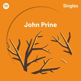 John Prine Premieres Spotify Singles 