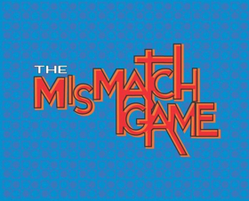 Casting Announced for THE MISMATCH GAME this February 