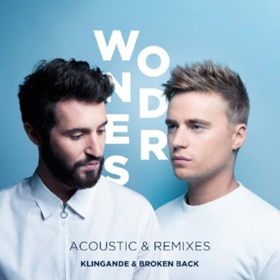 Klingande & Broken Back Unveil Acoustic Version & Remixes For Latest Single WONDERS 