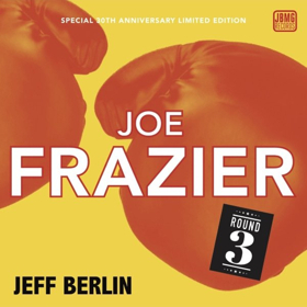 Bass Legend Jeff Berlin To Release 30th Anniversary Edition 12-Inch Vinyl JOE FRAZIER ROUND 3 Image