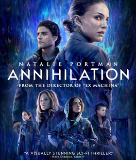 ANNIHILATION Starring Natalie Portman Coming to Digital & Blu-Ray This May 