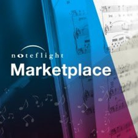 Noteflight Marketplace Now Offers Musicians the Ability to Instantly Self-Publish Music 