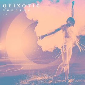 Quixotic Releases New EP 'Goddess'  Image