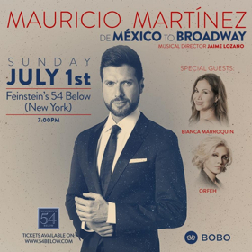 Mauricio Martinez Brings 'De Mexico To Broadway' To Feinstein's/54 Below 