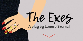 Lenore Skomal's New Play THE EXES Takes the Stage For Industry Reading Image