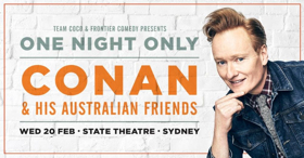 Conan & His Australian Friends Comes to State Theatre Image