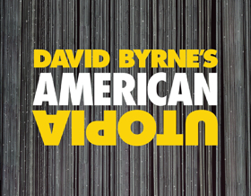 Breaking: David Byrne's AMERICAN UTOPIA Will Come to Broadway This Fall! 