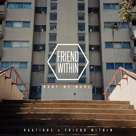 Friend Within & Sammy Porter Remix NAATIONS Latest Single 'Want Me More' 