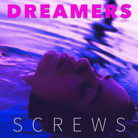 Dreamers to Release New Single SCREWS 5/25 + Announces Headline U.S. Tour 