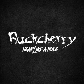 Buckcherry Announces New Track in Over Three Years HEAD LIKE A HOLE 
