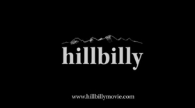 New Documentary HILLBILLY Set For World Premiere at Nashville Film Festival May 19th 