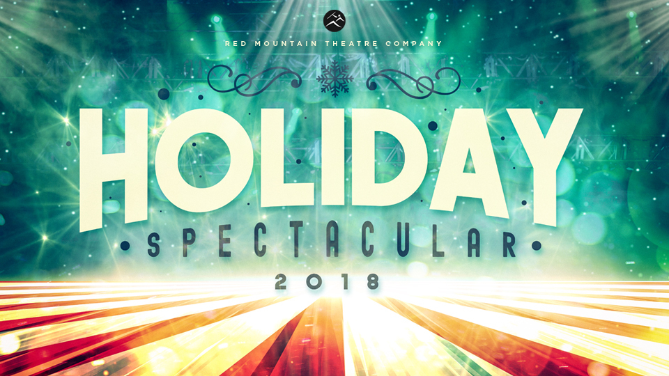 HOLIDAY SPECTACULAR 2018 Comes To Red Mountain Theatre Company Image
