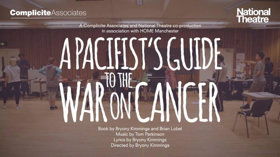 Complicite to Stage a Reimagined A PACIFIST'S GUIDE TO THE WAR ON CANCER 