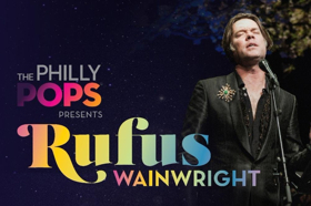 Rufus Wainwright To Perform With The Philly POPS 