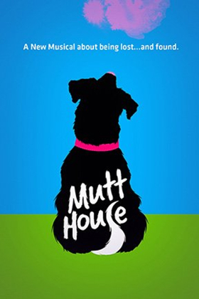 Review: MUTT HOUSE: THE MUSICAL Celebrates Acceptance and Unconditional Love Image