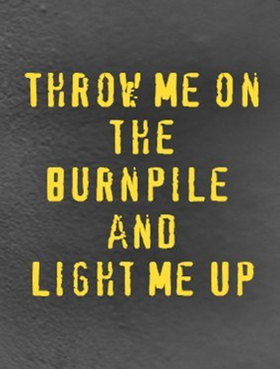 LCT3 Announces Special Event THROW ME ON THE BURNPILE AND LIGHT ME UP Image