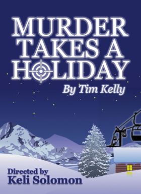 MURDER TAKES A HOLIDAY This December at The Sherman Playhouse Image