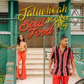Taliwhoah Unveils Brand New Single SOUL FOOD Featuring Arin Ray 