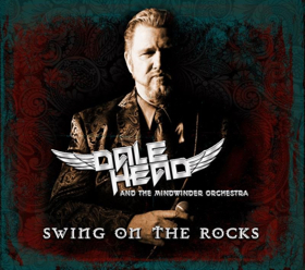 Dale Head and the MindWinder Orchestra to Release New Album SWING ON THE ROCKS July 13 Image