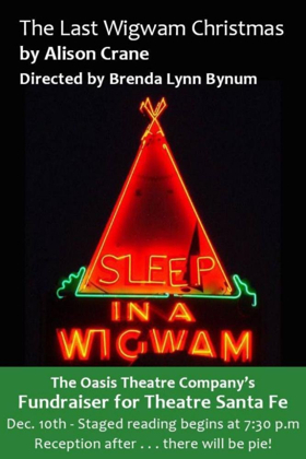Feature: THE LAST WIGWAM CHRISTMAS Fundraiser at The Oasis Theatre Company Image