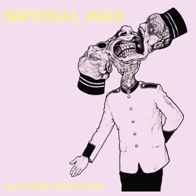 Members Of The Fall Form Imperial Wax, Their Debut GASTWERK SABOTEURS Out 5/17 Image
