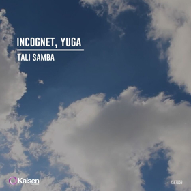 Incognet & Yuga Release 'Tali Samba' on Kaisen Records 