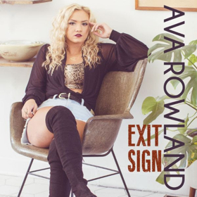 Ava Rowland Premieres New Video EXIT SIGN 