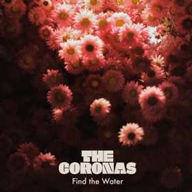 The Coronas' FIND THE WATER Single Arriving This Friday Image