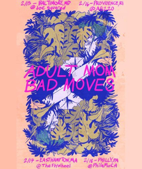 Bad Moves to Join Adult Mom on Tour in February 